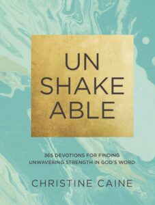 front cover of Unshakeable book by Christine Caine